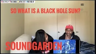 OUR FIRST TIME HEARING SOUNDGARDEN- BLACK HOLE SUN (REACTION)