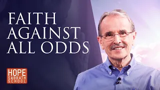 Lesson 5: Faith Against All Odds