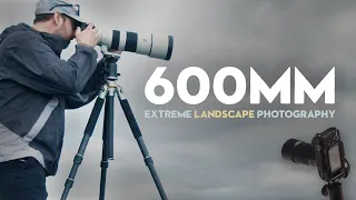 Landscape Photography with a SUPER TELE Lens | Sony 200-600mm