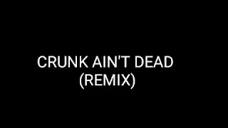 Duke Duece - Crunk Ain’t Dead (Remix) (Lyrics) ft. Project Pat