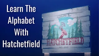 Learn The Alphabet With Hatchetfield | Starkid