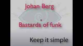 Bastards Of Funk & Johan Berg- Keep It Simple (Original mix)