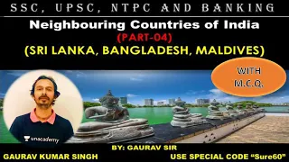 Neighbouring  Countries of India  | Gaurav Kumar Singh | Unacademy Live SSC Exams