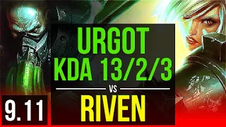 URGOT vs RIVEN (TOP) | 2 early solo kills, KDA 13/2/3, Legendary | EUW Diamond | v9.11