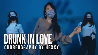 Beyonce - Drunk In Love(feat. Jay Z) | Choreography by Hexxy | WAVE MONSTER