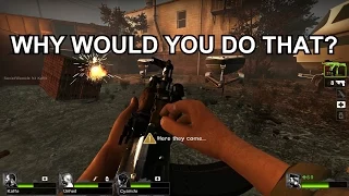 Random Left 4 Dead Bullshittery