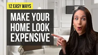 12 Easy Ways Make Your Home Look EXPENSIVE and High End | Interior Design Tips