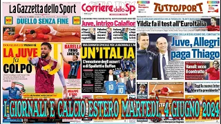 I giornali e CALCIO ESTERO Martedì, 4 giugno 2024