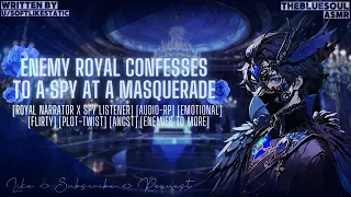 Enemy Royal Confesses to You at a Masquerade ASMR [M4A] [M4F] [Enemies To Lovers] [Emotional]