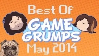 Best Of Game Grumps: May 2014
