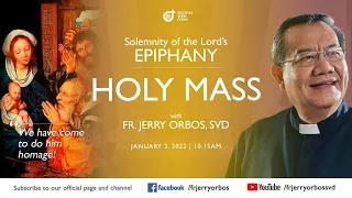 Holy Mass 10:15AM, 2 January 2022 with Fr. Jerry Orbos, SVD | Epiphany of the Lord