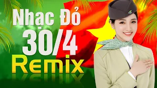 TÀU ANH QUA NÚI REMIX Mới Nhất 2024 - Liên Khúc Nhạc Đỏ Cách Mạng 30/4 Dj Remix Hào Hùng Lịch Sử