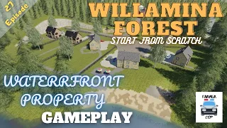 WATERFRONT PROPERTY - Willamina Forest Gameplay Episode 27 - Farming Simulator 19