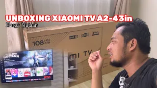 UNBOXING⁉️ XIAOMI TV A2 ANDROID 43inch