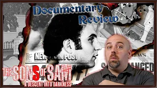 The Sons of Sam: A Descent into Darkness - Documentary Review