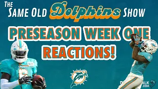 Miami Dolphins Preseason Week 1 Reactions & Takeaways