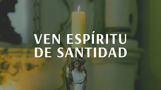 Ven Espíritu de Santidad - Coro Cantaré