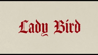 Lady Bird - Trailer