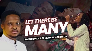 LAWRENCE OYOR || FAITH OWOLABI || SINGS WE WILL BE MANY || 12HRS PRAYER ABUJA || CHANT || WORSHIP ||