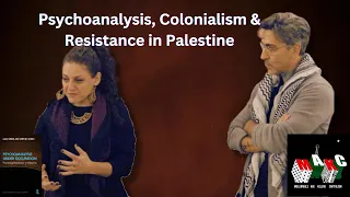 Psychoanalysis, Colonialism & Resistance in Palestine with Lara Sheehi & Stephen Sheehi
