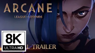 Arcane: Official Trailer (8K) (Remastered)