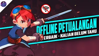 10 Game Android Offline Petualangan Terbaik yang Mungkin Kalian Belum Tahu