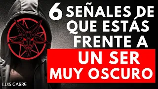 6 SEÑALES de que estas frente a un Ser MUY OSCURO que te está haciendo MAL y Trata de DESTRUIRTE!!!