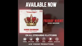 King George - Friday Night (Official Audio)