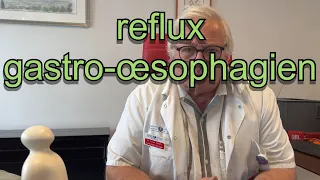 Reflux gastro-œsophagien: causes, signes, traitements (16-22)