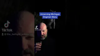 Unnerving Michigan Dogman Story