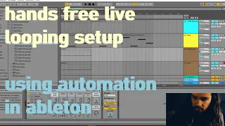 hands free looping in ableton | how to loop using automation with guitar + midi [basic tutorial]