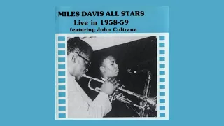 Miles Davis All Stars - Live in 1958-1959 featuring John Coltrane [Full Album]