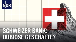 Suisse Secrets: Schmutziges Geld | Doku & Reportage | NDR Doku