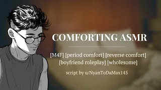 [ASMR M4F] Your Boyfriend Comforts You During Your Period || Boyfriend Roleplay, Wholesome