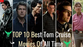 Top 10 Best Tom Cruise Movies Of All Time