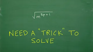 NEED an Algebra TRICK to solve – Square Root / Radical Problem