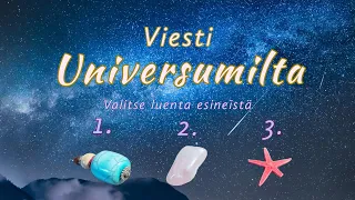 VIESTI UNIVERSUMILTA TÄHÄN HETKEEN 🌈✨ Ajaton kanavointi 🌟 Mitä on sinulta piilossa?