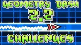 The TOP Geometry Dash 2.2 Challenges