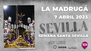 🔴 LA MADRUGÁ | SEMANA SANTA SEVILLA 2023