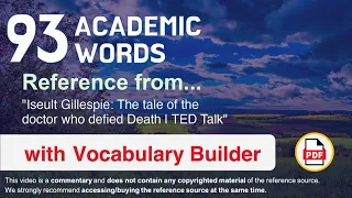 93 Academic Words Ref from "Iseult Gillespie: The tale of the doctor who defied Death | TED Talk"