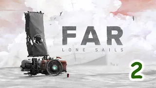 FAR - Lone Sails 🌵🌵🌵 Что-то интересное - 2 часть