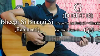 Bheegi Si Bhaagi Si | Raajneeti | Easy Guitar Chords Lesson+Cover, Strumming Pattern, Progressions..