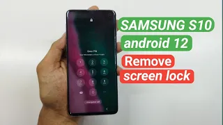 Samsung Galaxy S10/S10+ Remove Screen Lock | Samsung S10 Android 12 Hard Reset