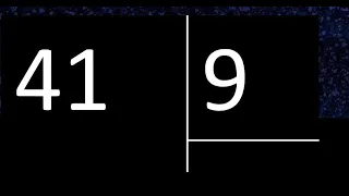 Dividir 41 entre 9 , division inexacta con resultado decimal  . Como se dividen 2 numeros