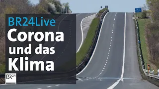 BR24Live: Hat Corona das Klima 2020 verändert? | BR24