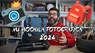 Mi MOCHILA FOTOGRAFIACA 2024