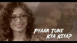 Pyar Tune Kya kiya Karan Nandini Romantic Song from KyunkiSaasBhiKabhiBahuThi