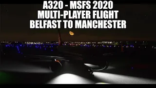 MSFS 2020 - A320 1hr Live Community Flight - EGAA - EGCC