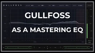 Gullfoss as a Mastering EQ