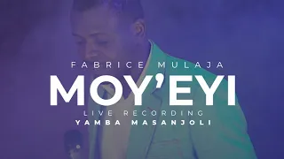 FABRICE MULAJA-MOY'EYI |LIVE RECORDING YAMBA MASANJOLI|